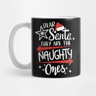 Funny Merry Christmas Dear Santa They Are Naughty Ones Pajamas Family Group Mug